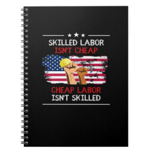 Skilled Labor Isn’t Cheap USA American Flag Notebook