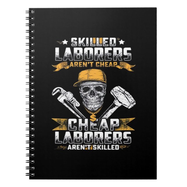 Skilled Laborers Aren’t Cheap Essential Notebook (Front)