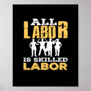 Skilled Labour Day Classic - Skilled Labour Isn’t  Poster