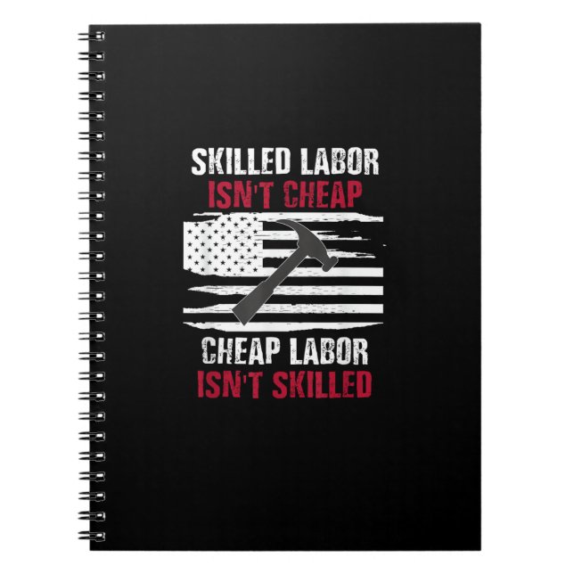 Skilled Labour Isn’t Cheap American Flag Women Men Notebook (Front)