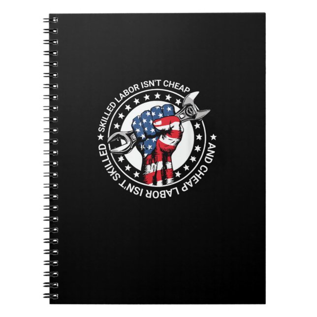 Skilled Labour Isn’t Cheap And Cheap Labour Isn’t  Notebook (Front)