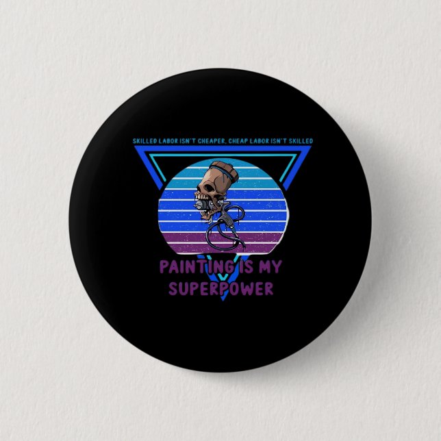 Skilled Labour Isn’t Cheap Essential 2 Inch Round Button (Front)