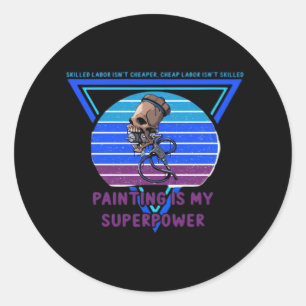 Skilled Labour Isn’t Cheap Essential Classic Round Sticker