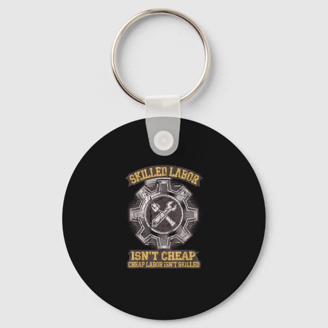Skilled Labour Isn’t Cheap - Labour Day Classic Keychain (Front)