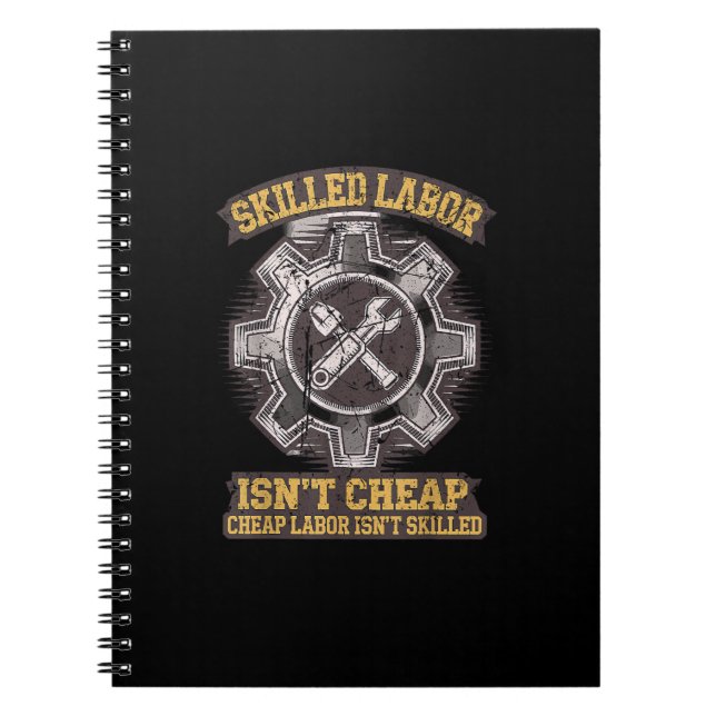 Skilled Labour Isn’t Cheap - Labour Day Classic Notebook (Front)