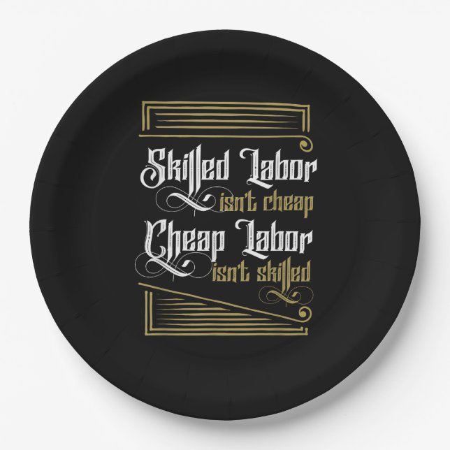 Skilled Labour Isn’t Cheap - Labour Day Paper Plate (Front)