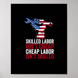 Skilled Labour Isn’t Cheap Labour Day Poster