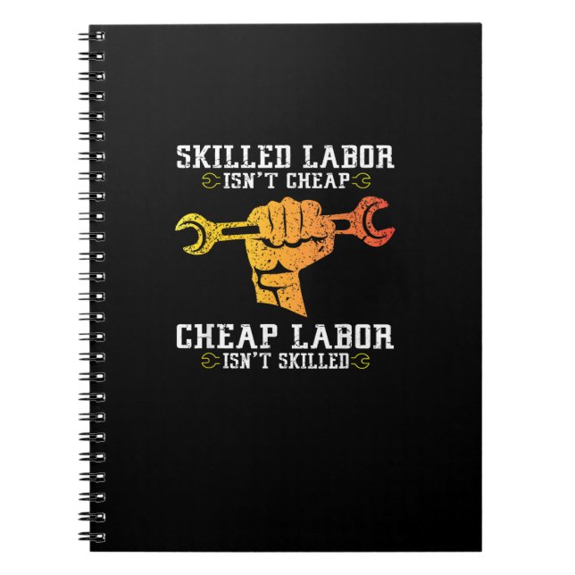 Skilled Labour Isn’t Cheap – Labour Day Weekend Gi Notebook (Front)