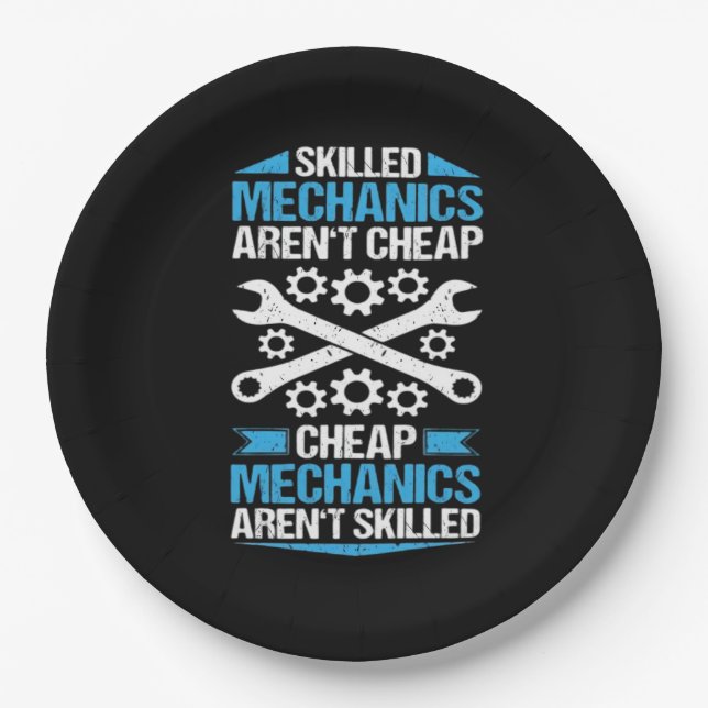 Skilled Labour Isn’t Cheap - Mechanic Mechanist Me Paper Plate (Front)