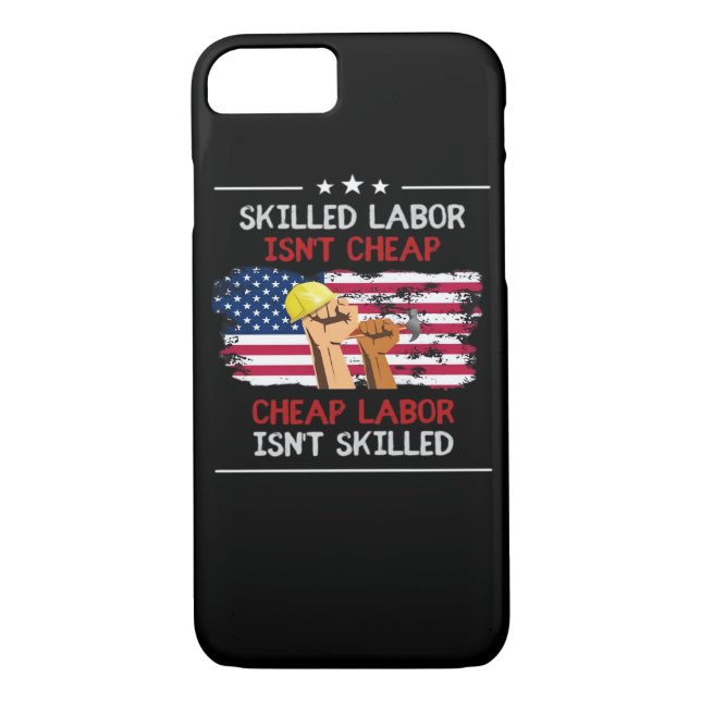 Skilled Labour Isn’t Cheap USA American Flag Case-Mate iPhone Case (Back)