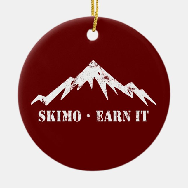 Skimo, Earn It Ceramic Ornament (Front)