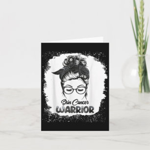 Skin Cancer Warrior Bleached Messy Bun Survivor Be Card
