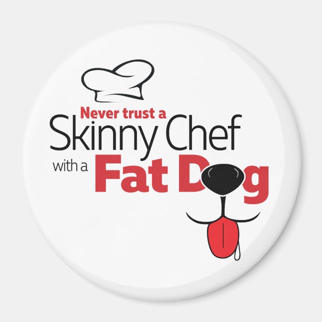 Skinny Chef Fat Dog (White 3" Round) Magnet (Front)