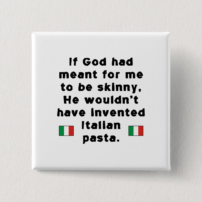 Skinny Italian Pasta 2 Inch Square Button (Front)