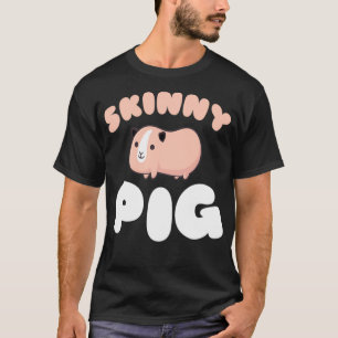 Skinny Pig Guinea Pig Cute  (3)  T-Shirt