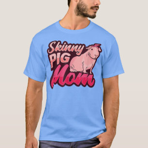 Skinny Pig Mom Bandana Design for a Guinea Pig Lov T-Shirt