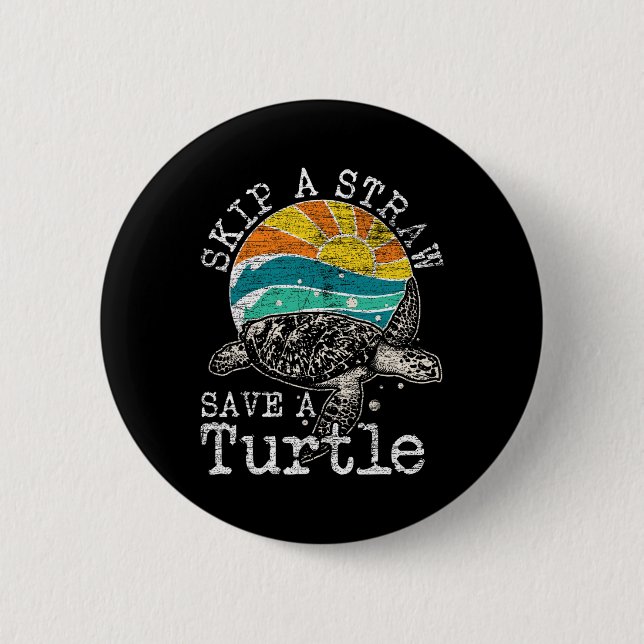 Skip A Straw Save A Turtle  2 Inch Round Button (Front)