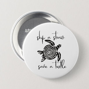 Skip a Straw Save a Turtle 3 Inch Round Button