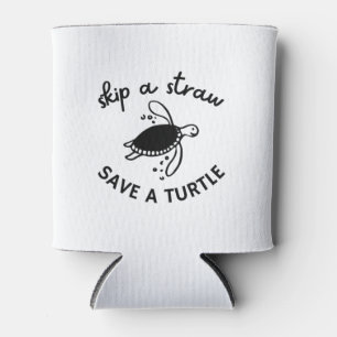 Skip A Straw Save A Turtle Can Cooler