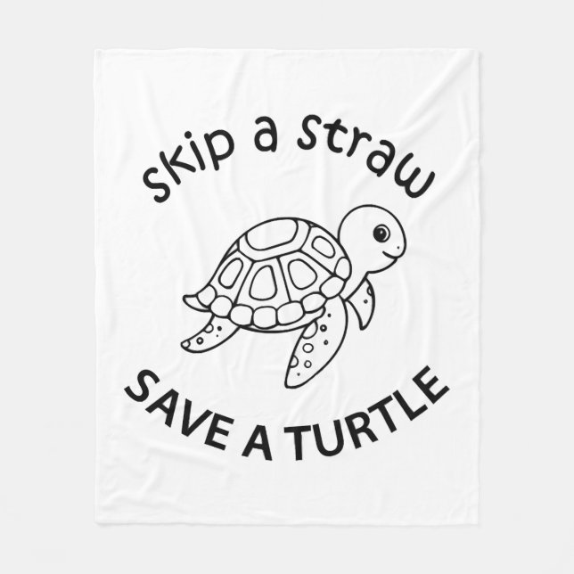 Skip A Straw Save A Turtle    Fleece Blanket (Front)