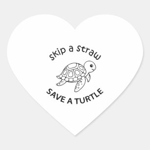 Skip A Straw Save A Turtle Heart Sticker