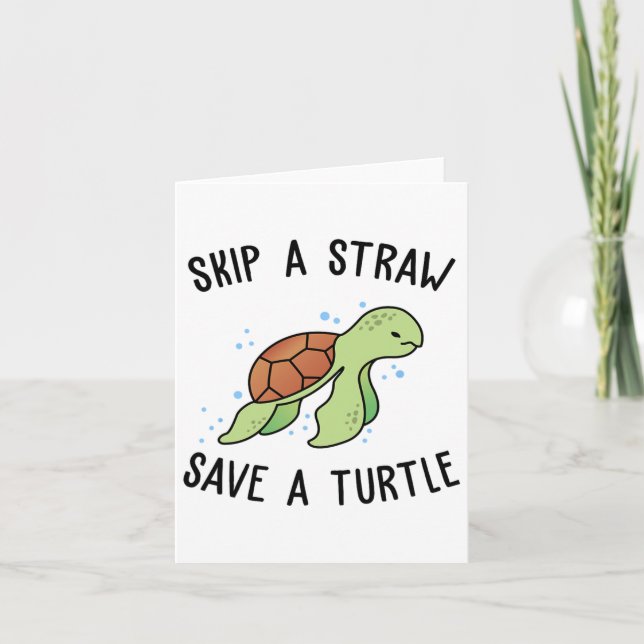 Skip A Straw Save A Turtle Let's Save The Turtles  Card (Front)
