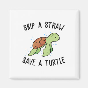 Skip A Straw Save A Turtle Let's Save The Turtles  Magnet