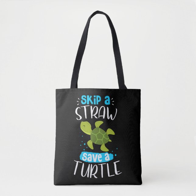 Skip A Straw Save A Turtle Turtle Rescue Sea Turtl Tote Bag (Front)