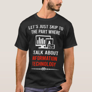 Skip Talk Information Technology T-Shirt