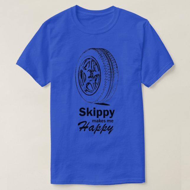 Skippy makes me happy T-Shirt (Design Front)
