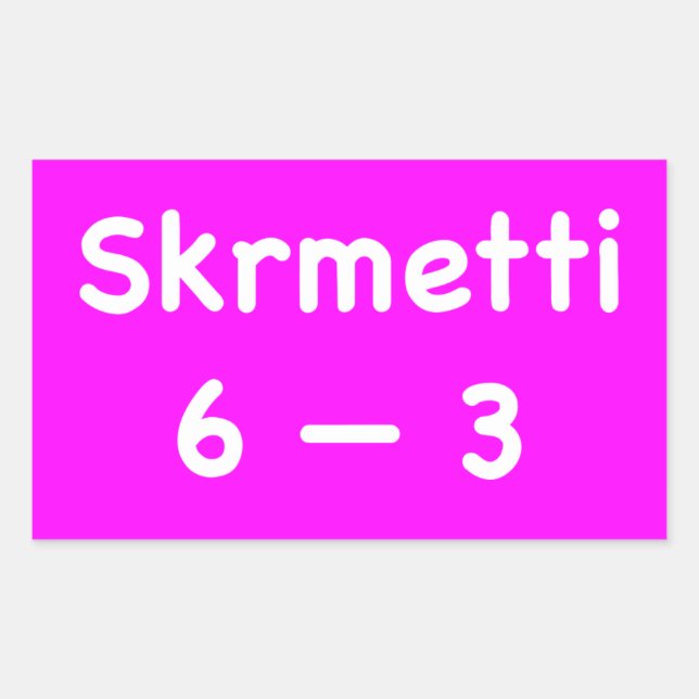 Skrmetti 6 -- 3 sticker (Front)