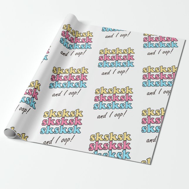 sksksk and I Oop VSCO Girl Gift Wrapping Paper (Unrolled)