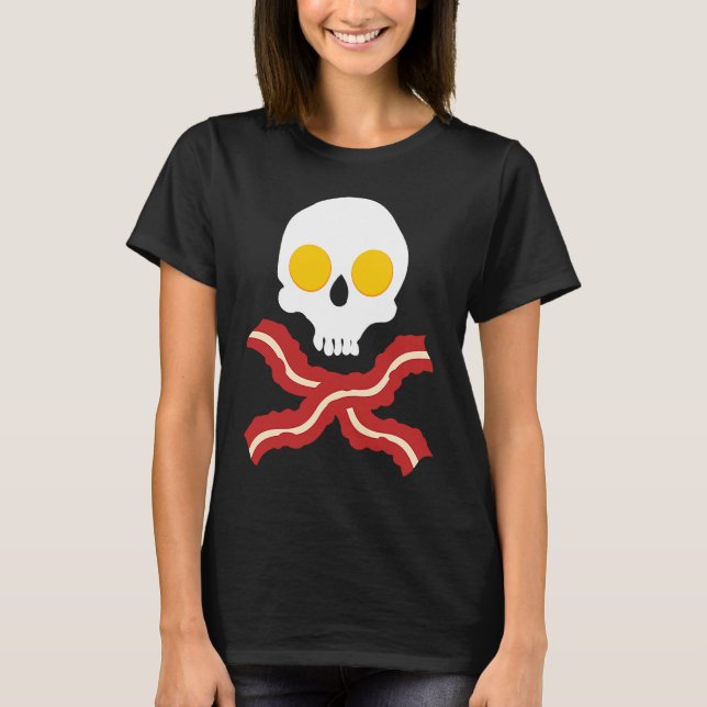 Skull and Crossed Bones Bacon n Eggs T-Shirt (Front)