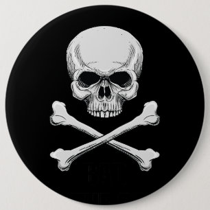 Skull Bones Bad To The Bone 6 Inch Round Button