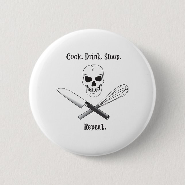 Skull Cook Saying 2 Inch Round Button (Front)