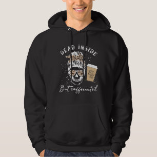 Skull Dead Inside But Caffeinated Skeleton Messy B Hoodie