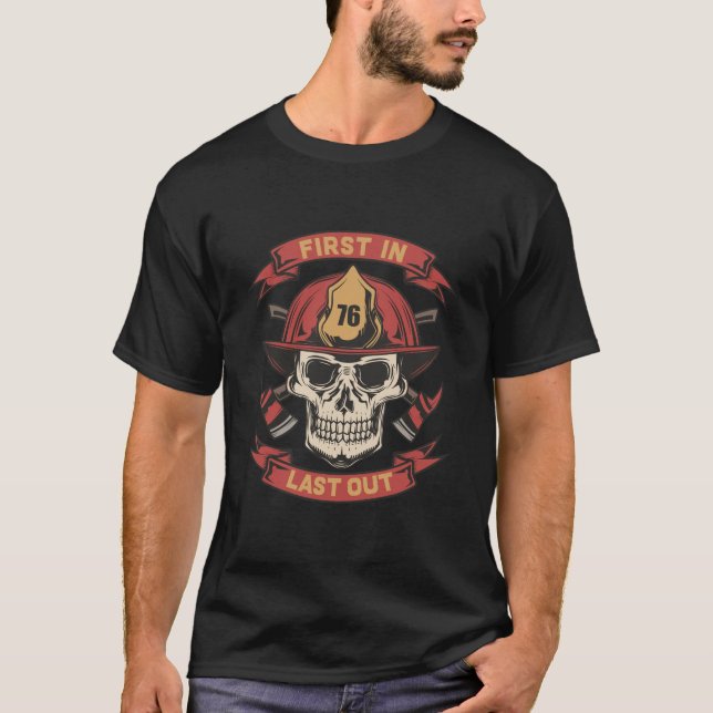 Skull Firefighter First In Last Out T-Shirt (Front)