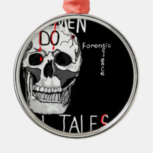 Skull forensic science CSI dead men Metal Ornament