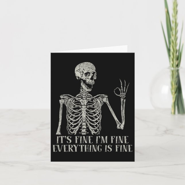 Skull Halloween Costume It's Fine Im Fine Skeleton Card (Front)