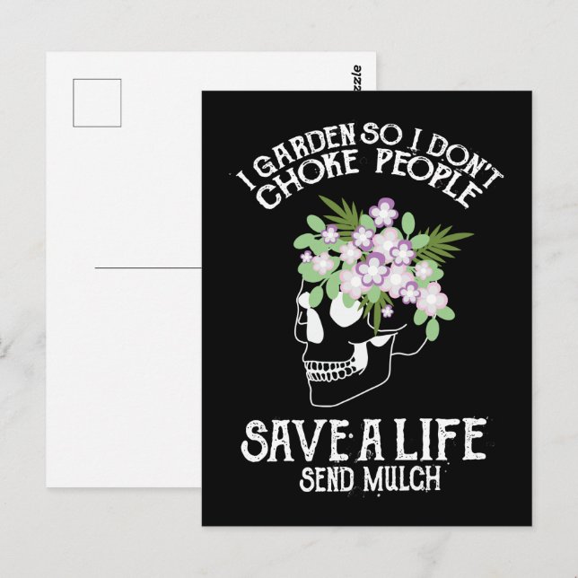 Skull I Garden So I Don't Choke People Save A Life Postcard (Front/Back)