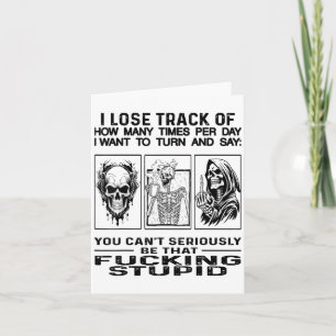 Skull I Lose Track Of How Many Times Per Day I Wan Card