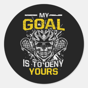 Skull Lax Lacrosse Goalie Player My Goal Is To Den Classic Round Sticker