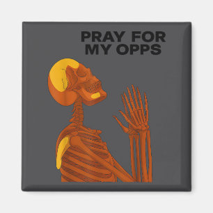 Skull Pray For My Opps 2026 Magnet
