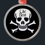 Skull The Best medal metal ornament<br><div class="desc">Skull,  The Best medal is meant for skull collectors,  roleplay gamers or anyone who have gone above and beyond liking skulls. The Best what? That's up to you. Skull medal is part of the Skull n Bones series and is Steamy Raimon original art and calligraphy.</div>