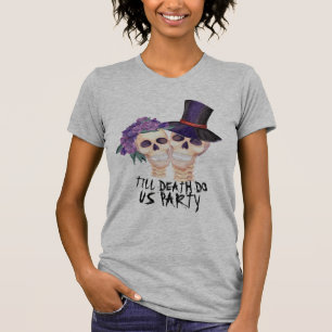 Skulls  Halloween Till Death Do Us Party Graphic  T-Shirt