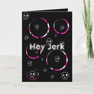 Skulls Missls You Jerk Carte de voeux
