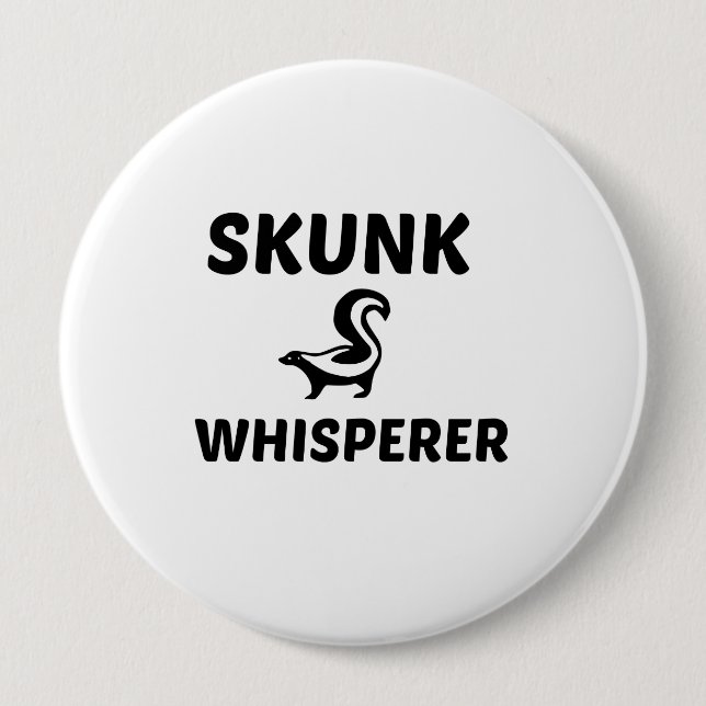 SKUNK WHISPERER 4 INCH ROUND BUTTON (Front)