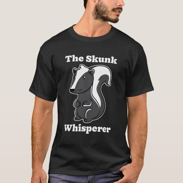 Skunk Whisperer T-Shirt (Front)