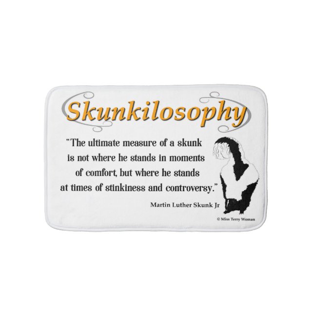 Skunkilosophy: Ultimate Measure of a Skunk Bath Mat (Front)