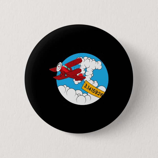 Sky Airplane Funny Maths Nerd Birthday Gift Pi Day 2 Inch Round Button (Front)